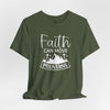 Faith Can Move Mountains Jersey Short Sleeve T-Shirt