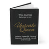 Upscale Queen Hardcover Journal